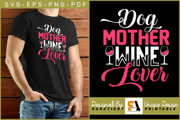 Dog Mother Wine Lover Mother Day T-shirt