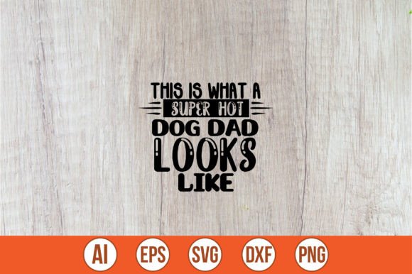 This is What a Super Hot Dog Dad Looks L